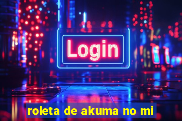 roleta de akuma no mi